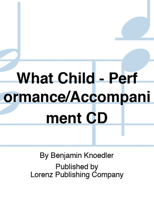 Book cover for What Child - Performance/Accompaniment CD