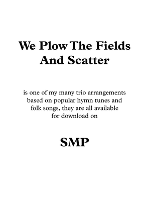 We Plow The Fields And Scatter, for Flute Trio