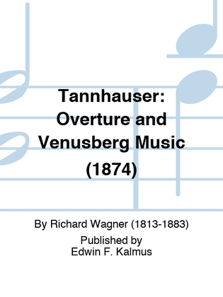 Book cover for TANNHAUSER: Overture and Venusberg Music (1874)