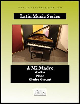 A mi Madre - Pasillo for Piano (Folk Latin Music)