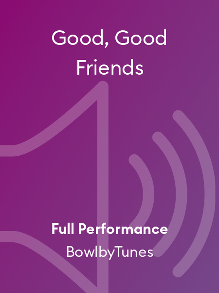 Good, Good Friends