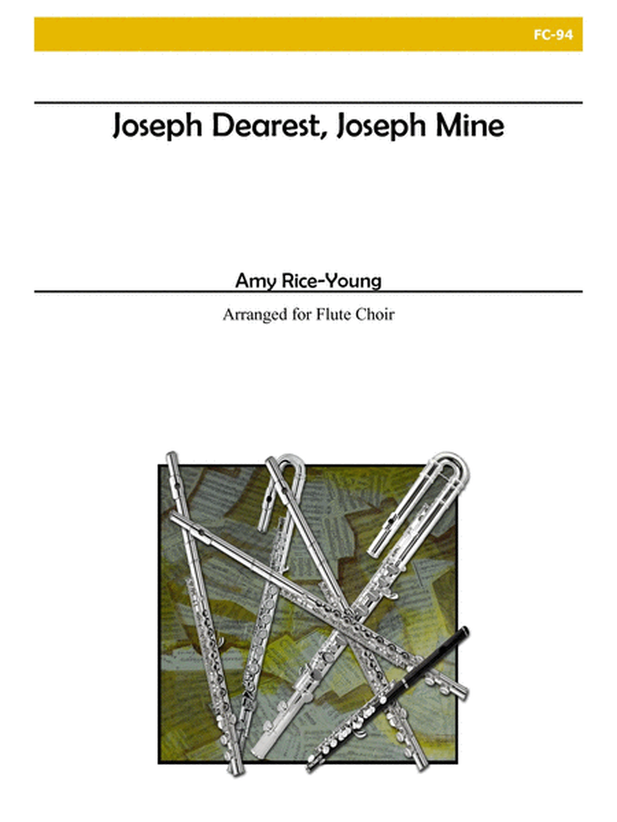 Joseph Dearest, Joseph Mine for Flute Choir