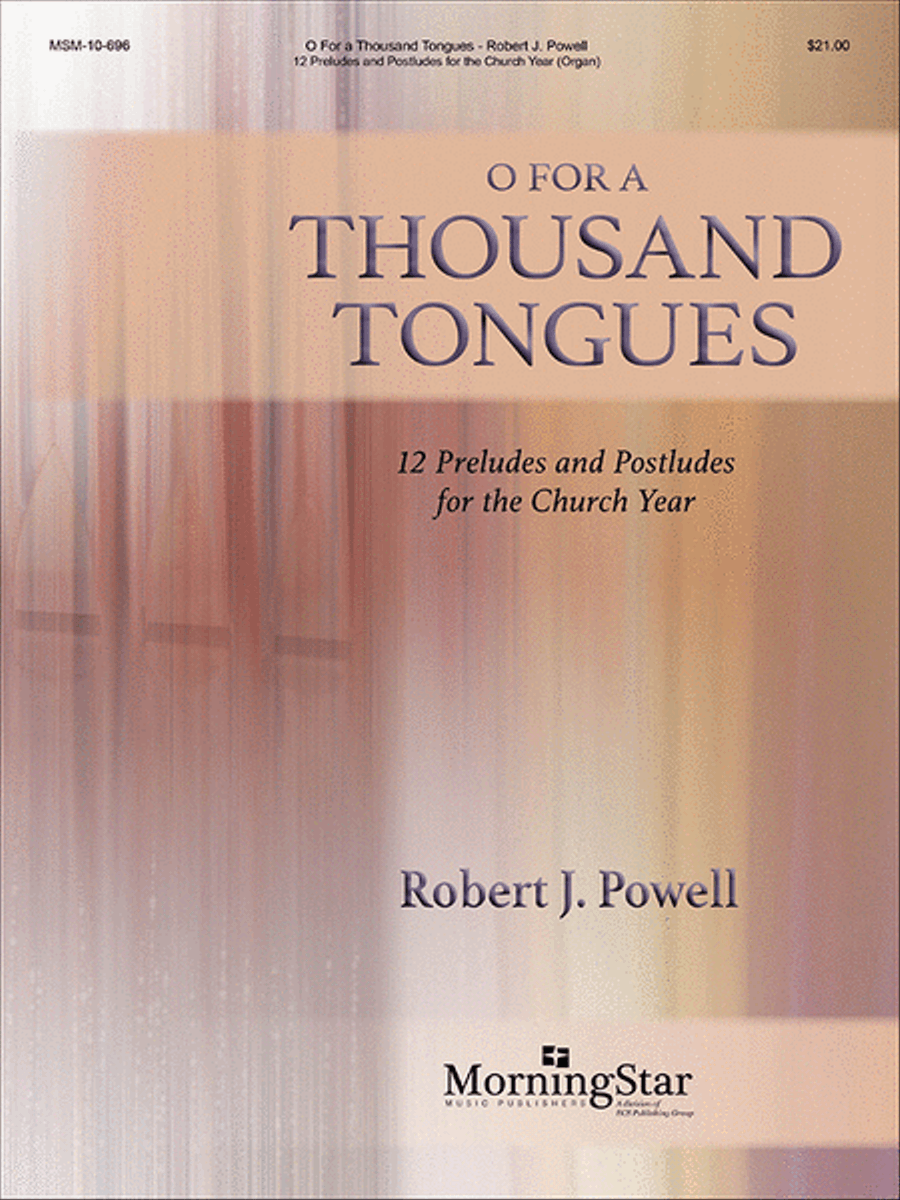 O for a Thousand Tongues: 12 Preludes and Postludes for the Church Year Organ scores gallery preview page 1