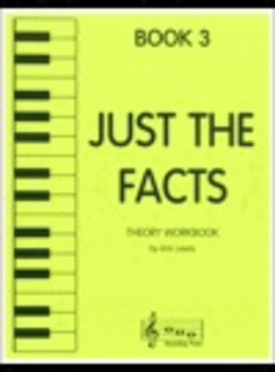 Book cover for Just the Facts - Book 3
