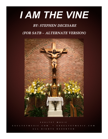 I Am The Vine (for SATB - Alternate Version) image number null