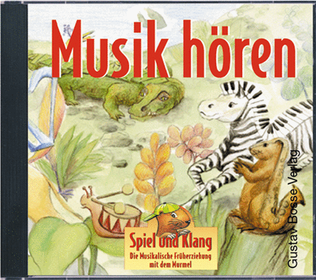 Spiel und Klang. Musik Hören