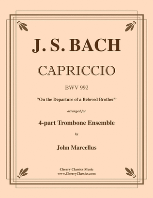 Book cover for Capriccio BWV 992 "On the Departure of a Beloved Brother" for 4-part Trombone ensemble