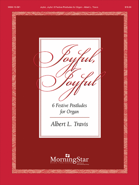 Joyful, Joyful: Six Festive Postludes for Organ