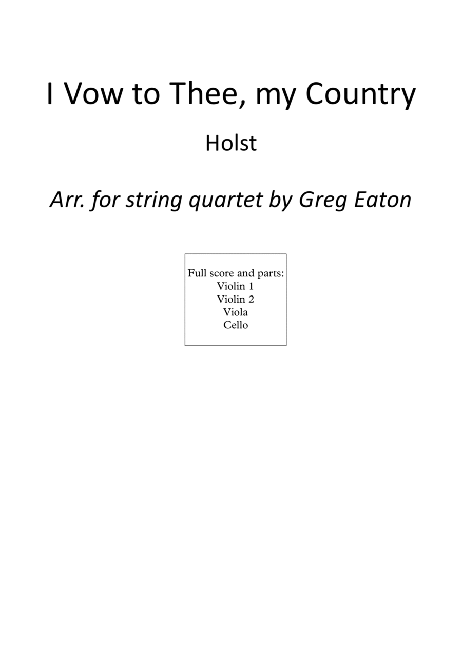 I Vow to Thee, My Country, by Holst, from The Planets. Arranged for string quartet by Greg Eaton. Pe String Quartet scores gallery preview page 1