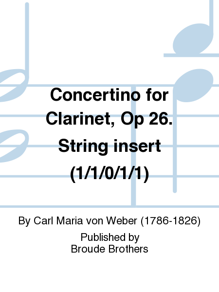 Concertino for Clarinet, Op 26. String insert (1/1/0/1/1)