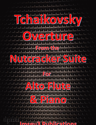Tchaikovsky: Overture from Nutcracker Suite for Alto Flute & Piano