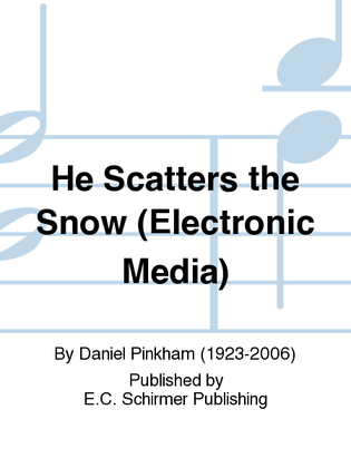 He Scatters the Snow (Electronic media)