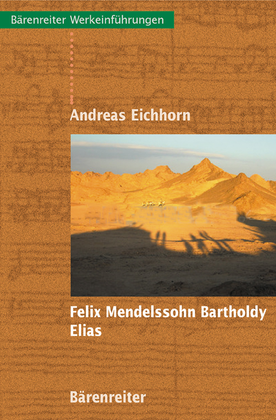 Felix Mendelssohn Bartholdy. Elias