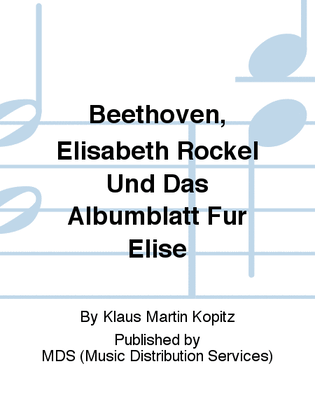 Beethoven, Elisabeth Röckel und das Albumblatt "Für Elise"