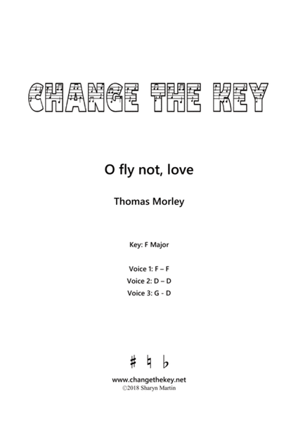 O fly not, love - F Major
