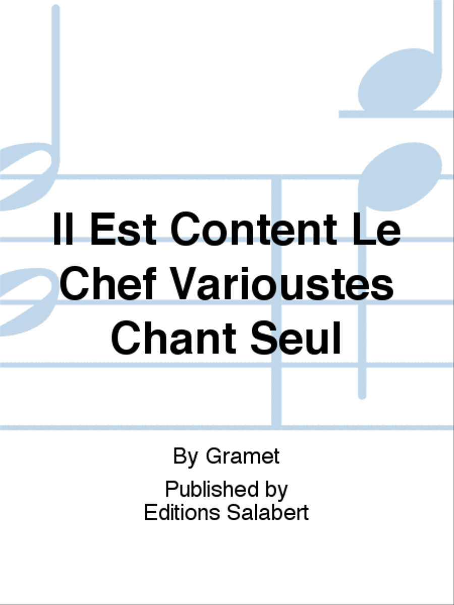 Il Est Content Le Chef Varioustes Chant Seul Voice Solo scores gallery preview page 1