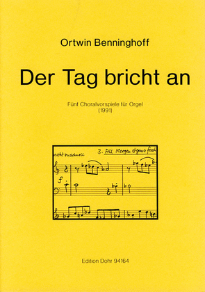 Der Tag bricht an (1991) -Fünf Choralvorspiele für Orgel-