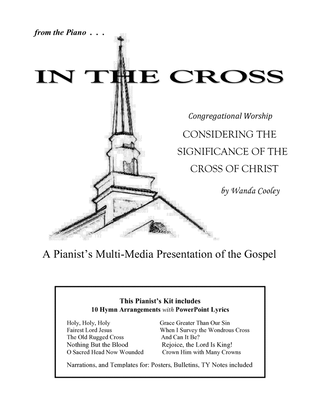 IN THE CROSS - Worship Service Complete PACKAGE - 10 Hymn Arrangements with Overhead PDF Texts
