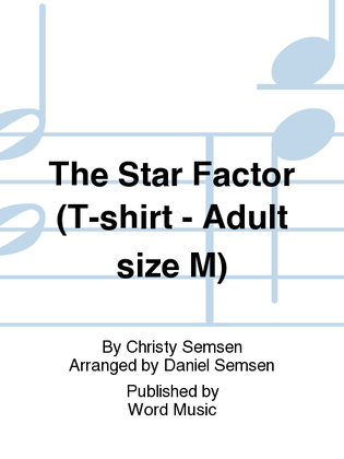 The Star Factor - Adult Medium - T-Shirt