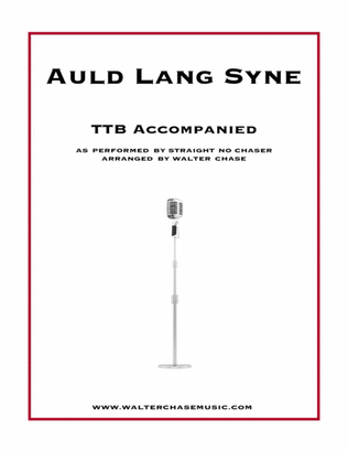 Auld Lang Syne (as performed by Straight No Chaser) - TTB