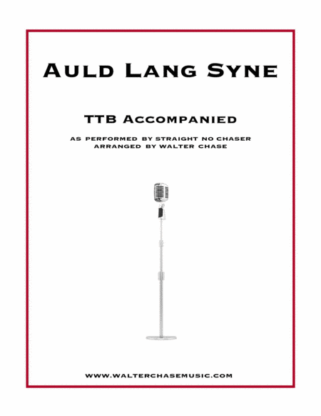 Auld Lang Syne (as performed by Straight No Chaser) - TTB