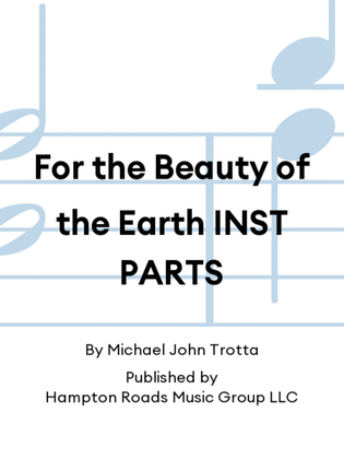 For the Beauty of the Earth INST PARTS