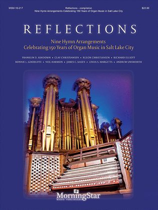 Book cover for Reflections: Nine Hymn Arrangements Celebrating 150 Years of Organ Music in Salt Lake City
