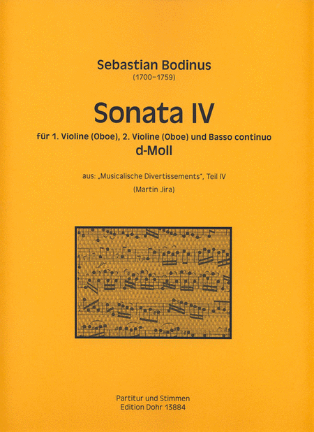 Sonata IV für 1. Violine (Oboe), 2. Violine (Oboe) und Basso continuo d-Moll (aus: Musicalische Divertissements, Teil IV)