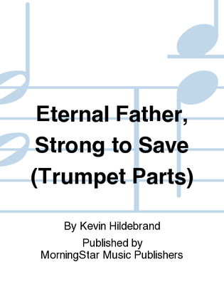 Book cover for Eternal Father, Strong to Save (Trumpet Parts)