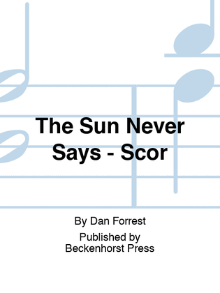 Book cover for The Sun Never Says - Scor