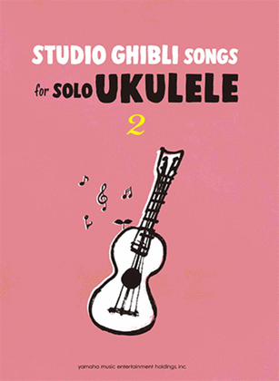 Book cover for Studio Ghibli Songs for Solo Ukulele Vol.2/English Version