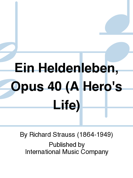 Ein Heldenleben, Op. 40 (A Hero