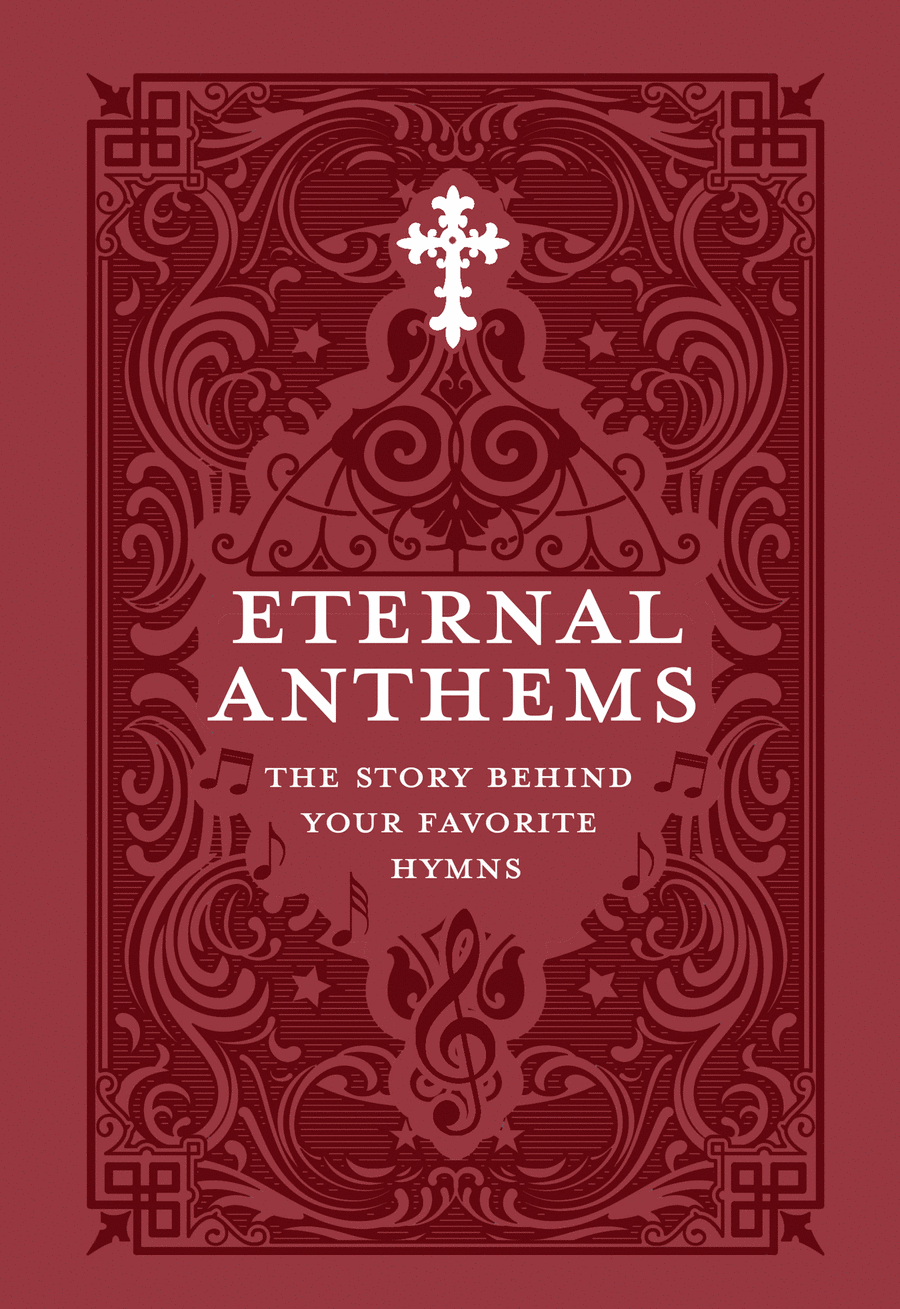 Eternal Anthems: The Story Behind Your Favorite Hymns