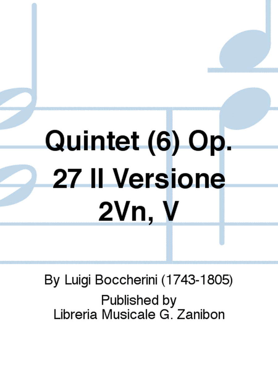 Quintet (6) Op. 27 II Versione 2Vn, V