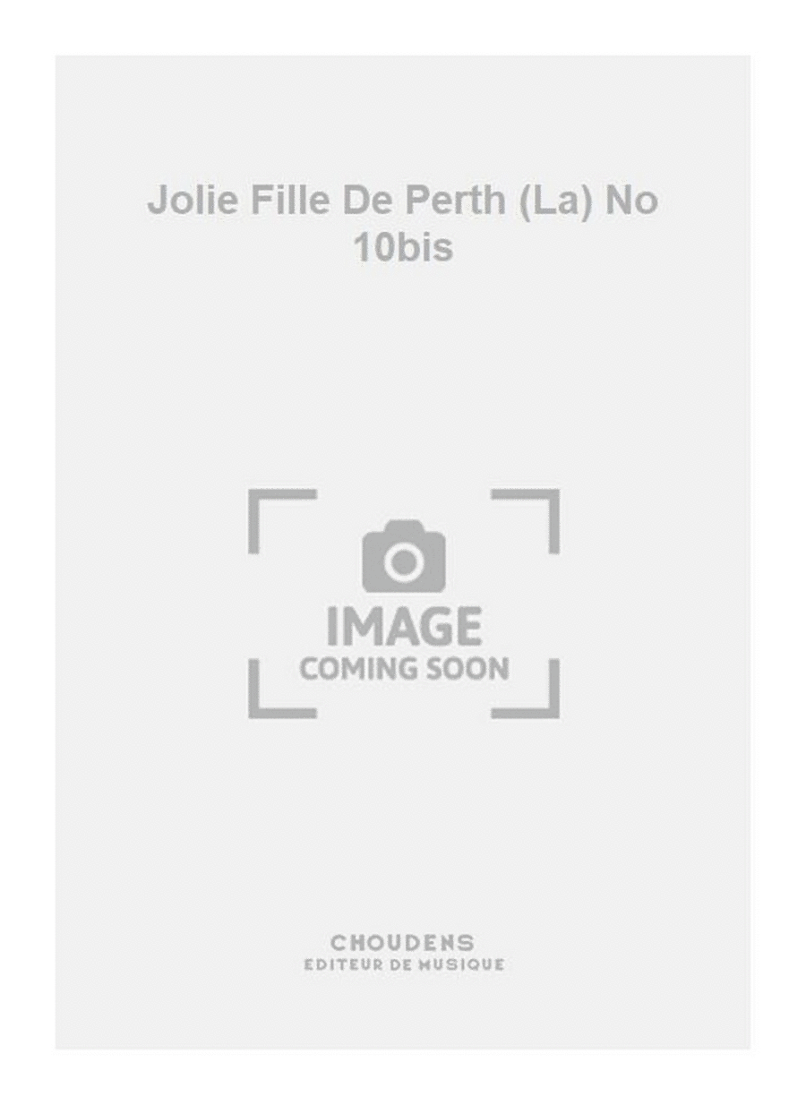 Jolie Fille De Perth (La) No 10bis