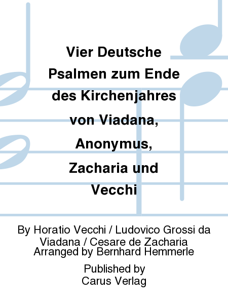 Vier Deutsche Psalmen zum Ende des Kirchenjahres von Viadana, Anonymus, Zacharia und Vecchi