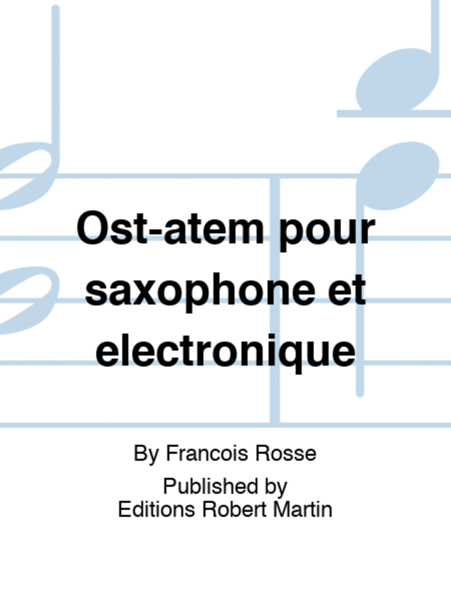 Ost-atem pour saxophone et electronique