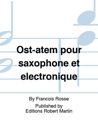 Ost-atem pour saxophone et electronique