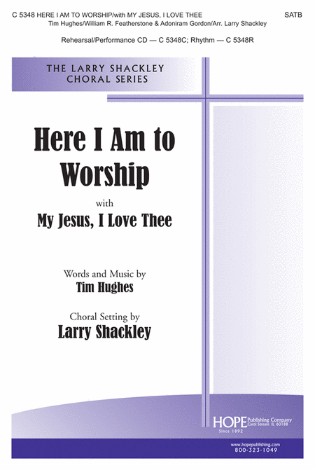 Here I Am to Worship with My Jesus, I Love Thee