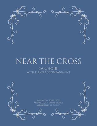 Book cover for Near the Cross - SA Choir with Piano Accompaniment