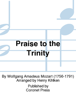 Praise To the Trinity