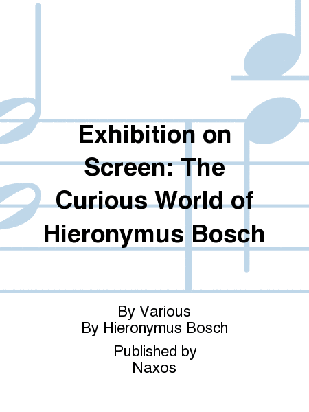 Exhibition on Screen: The Curious World of Hieronymus Bosch