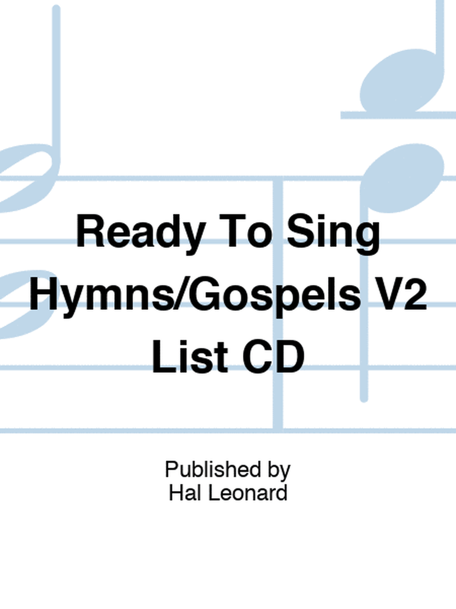 Ready To Sing Hymns/Gospels V2 List CD
