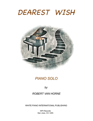 Book cover for DEAREST WISH (Piano Solo) by ROBERT VAN HORNE