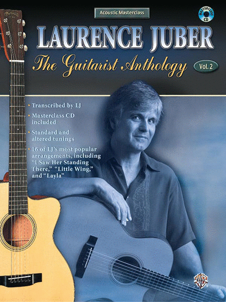 Acoustic Masterclass Series: Laurence Juber -- The Guitarist Anthology Vol. 2