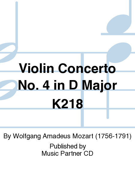 Violin Concerto No. 4 in D Major K218