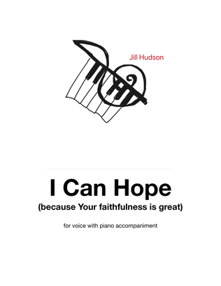 I Can Hope (Because Your Faithfulness is Great)
