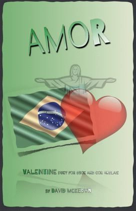 Book cover for Amor, (Portuguese for Love), Oboe and Cor Anglais (or English Horn) Duet