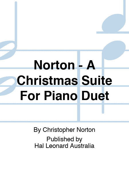 Norton - A Christmas Suite For Piano Duet
