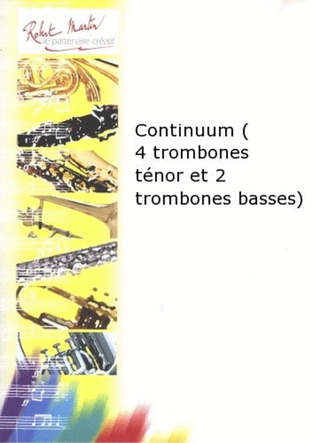 Continuum (4 trombones tenor et 2 trombones basses)